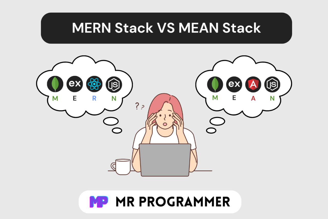 MERN Stack Vs MEAN Stack Which Is Better Mr Programmer