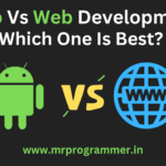 App Vs Web Development | Which One Is Best?
