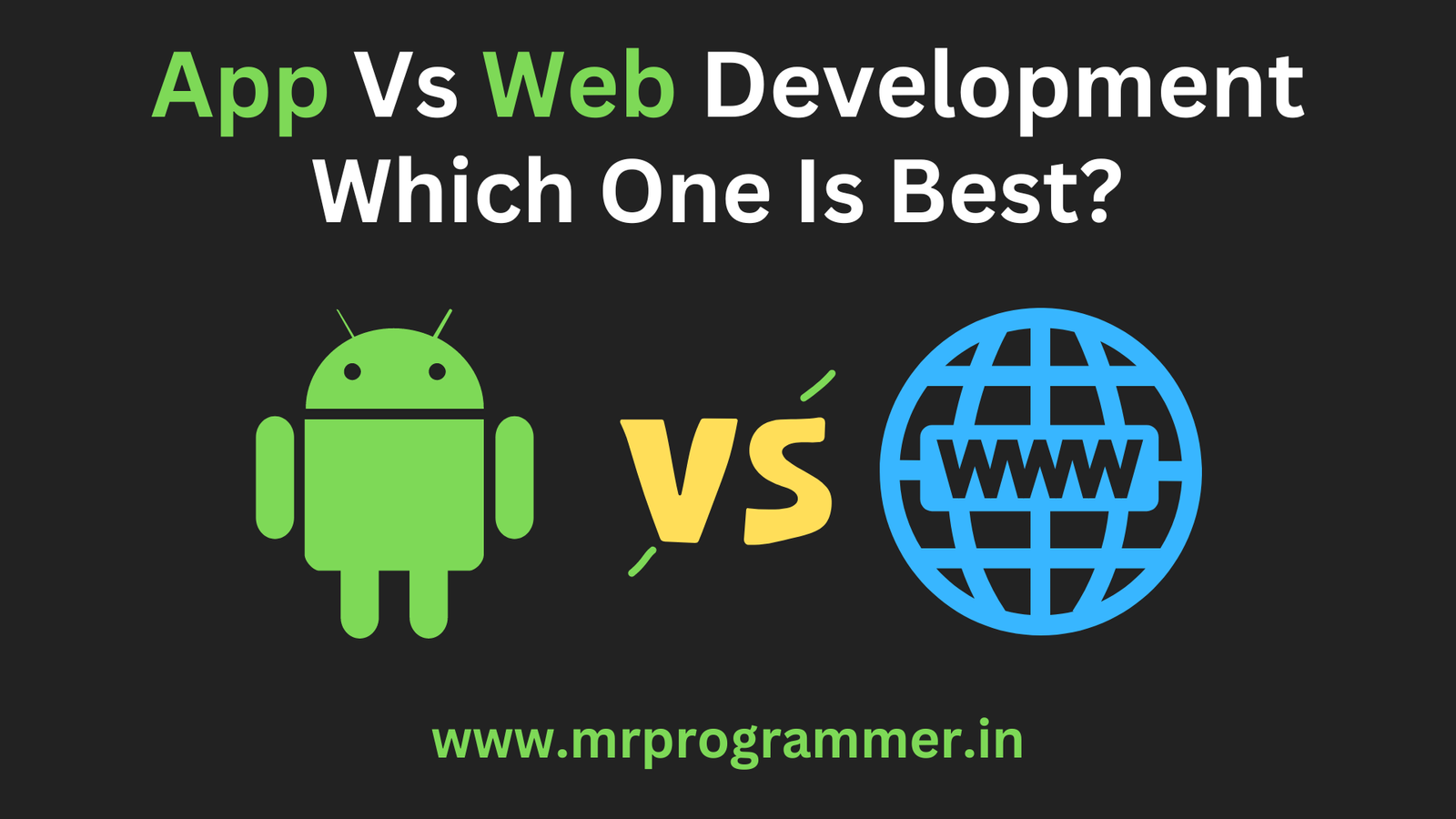 App Vs Web Development | Which One Is Best?