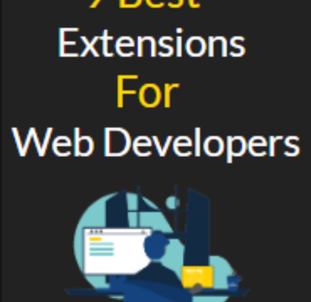 9 Best Extensions For Web Developers! | Chrome Extensions For Web Developers