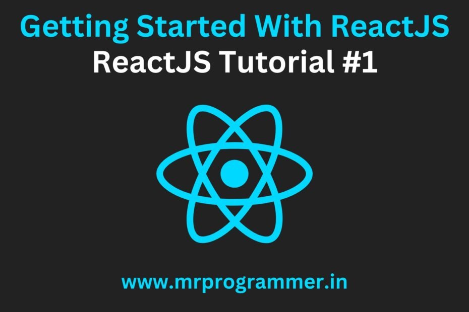 Getting Started With ReactJS | ReactJS Tutorial #1