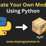 How to Create Your Own Python Module Python