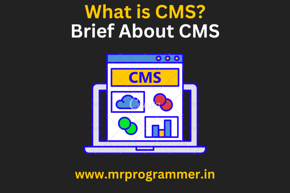 What is CMS (Content Management System) | Brief About CMS