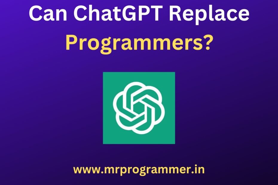 Can ChatGPT Replace Programmers