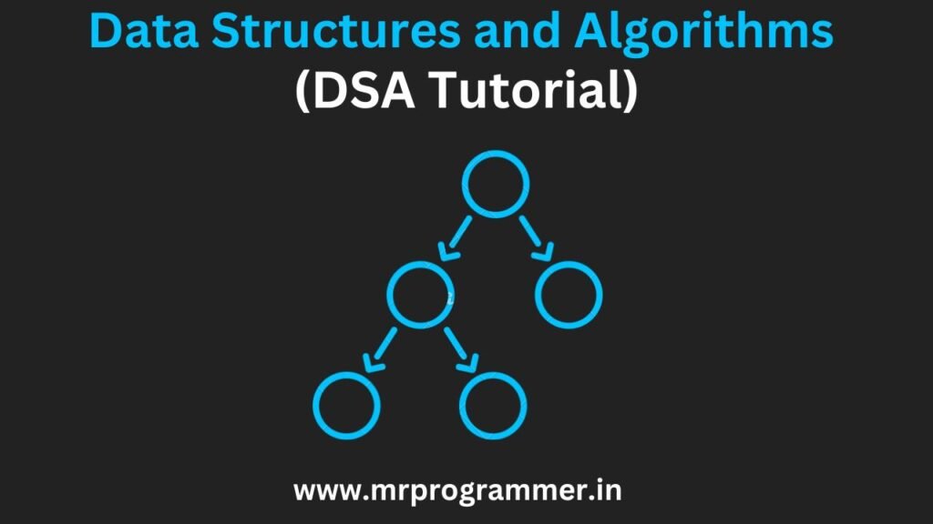 Data Structures and Algorithms (DSA Tutorial)