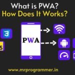 What is PWA? Progressive Web Applications