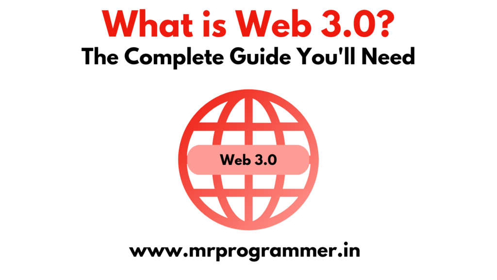 What Is Web 3.0? The Complete Guide You'll Need