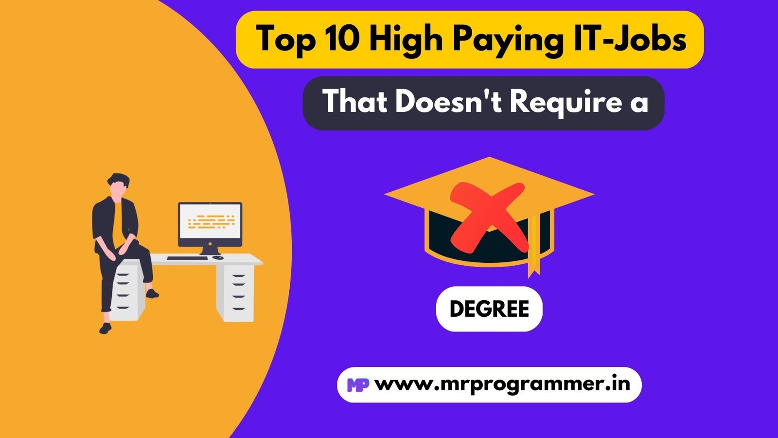 Top 10 High-Paying IT Jobs Which Doesn't Not Require a Degree! 8 Top 10 High Paying IT Jobs Which Does Not Require a Degree
