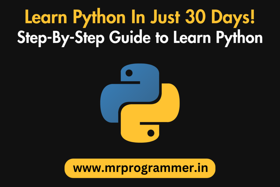 How to Learn Python In 30 Days!