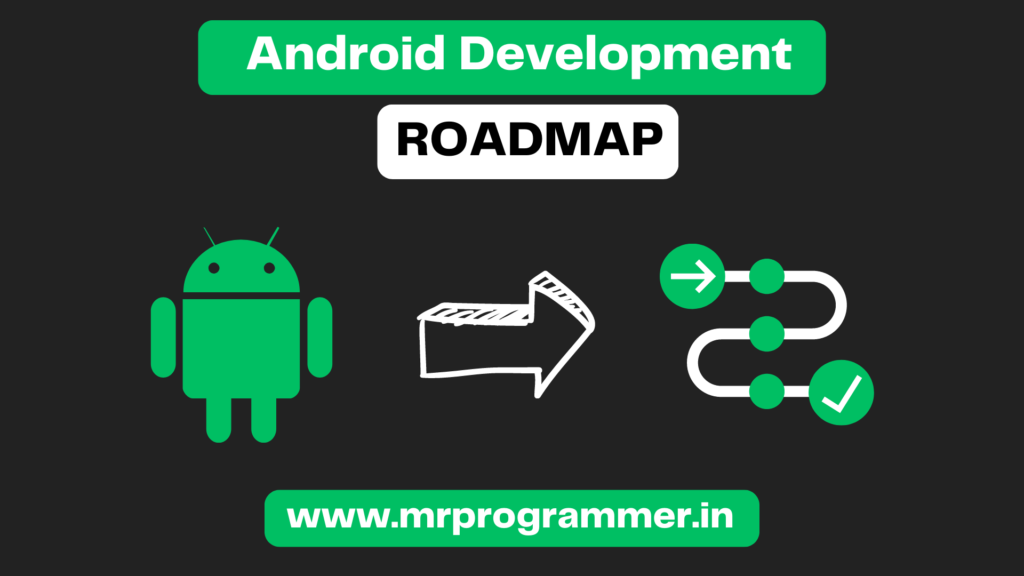 android development roadmap