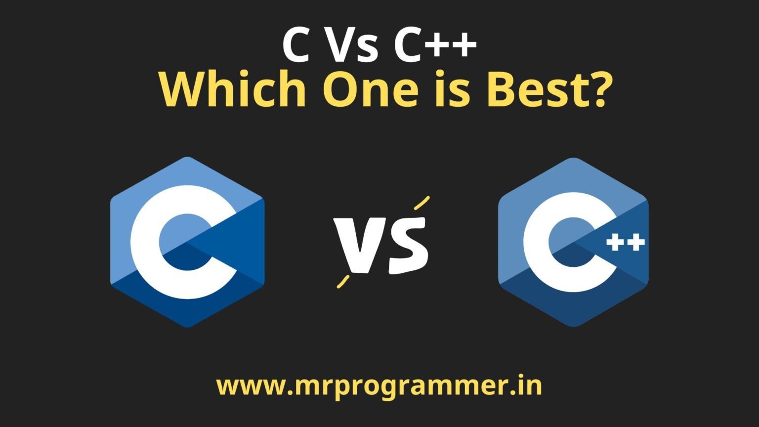 C Vs C++ | Which One is Best? - Mr Programmer