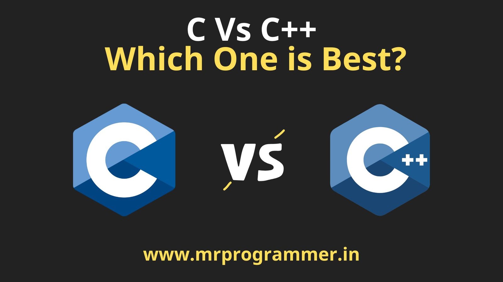 C Vs C Which One Is Best Mr Programmer 