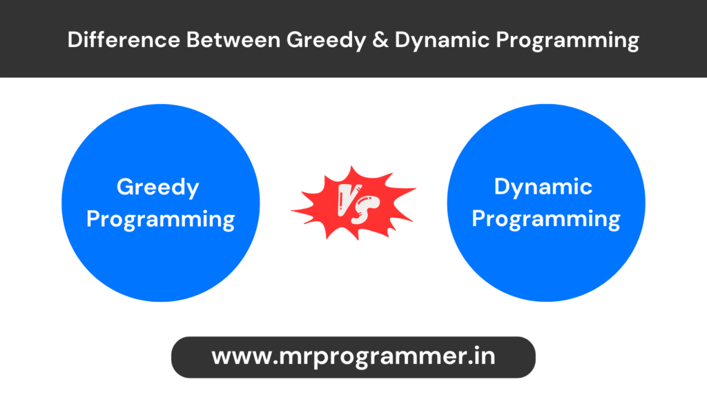 Difference Between Greedy and Dynamic Programming