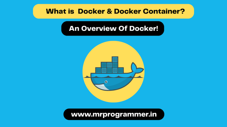 What is Docker & Docker Container | An Overview Of Docker! - Mr Programmer