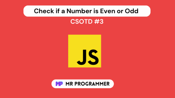 JavaScript Program to Check if a Number is Odd or Even | CSOTD #3 - Mr ...