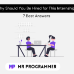 Why Should You Be Hired for This Internship