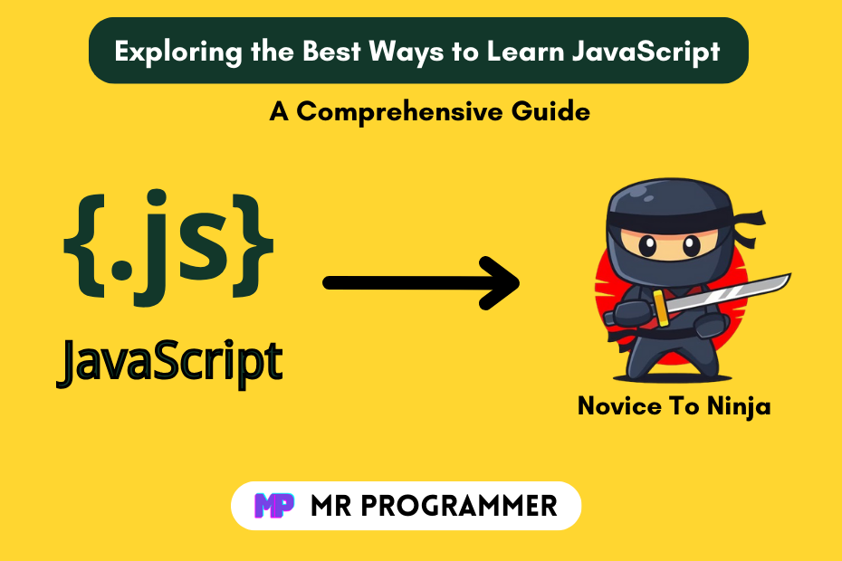 11 Best Ways to Learn JavaScript A Comprehensive Guide to Learning