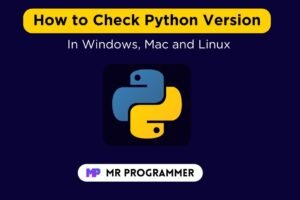How to Check Python Version In Windows, Mac, And Linux - Complete Guide ...