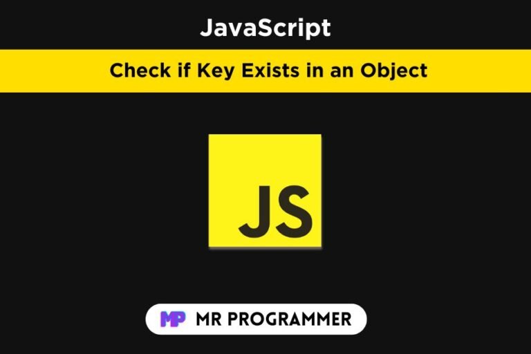 JavaScript: How to Check if a Key Exists in an Object? - Mr Programmer