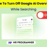 How To Turn Off Google AI Overviews While Searching