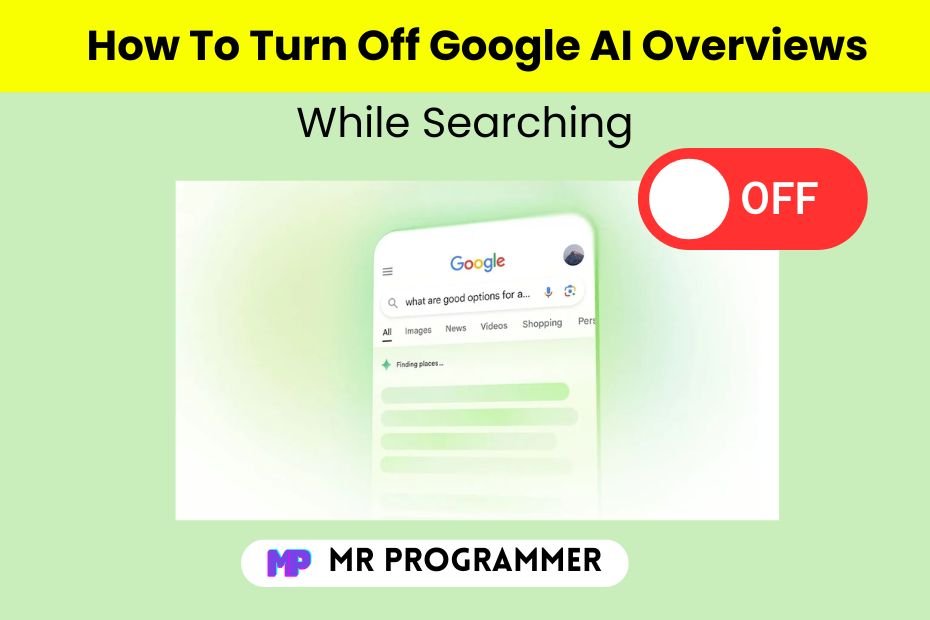 How To Turn Off Google AI Overviews While Searching